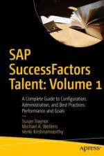 SAP SuccessFactors Talent: Volume 1 af Susan Traynor