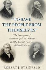 'To Save the People from Themselves' af Robert J. (State University of New York Steinfeld