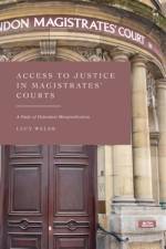 Access to Justice in Magistrates' Courts af Lucy Welsh