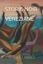 Storie Noir Veneziane af Franco Alesci