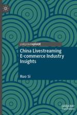 China Livestreaming E-commerce Industry Insights af Ruo Si