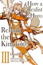 How a Realist Hero Rebuilt the Kingdom (Manga): Omnibus 3 af Dojyomaru