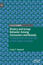 Rivalry and Group Behavior Among Consumers and Brands af Cody T. Havard