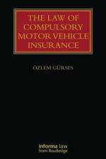 The Law of Compulsory Motor Vehicle Insurance af Ozlem Gurses