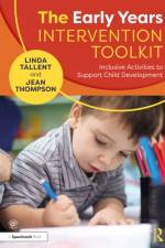 The Early Years Intervention Toolkit af Linda Tallent