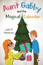 Aunt Gabby and the Magical Calendar af Luke D Patterson