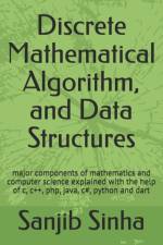 Discrete Mathematical Algorithm, and Data Structures af Sanjib Sinha