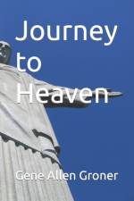 Journey to Heaven af Gene Allen Groner