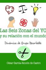 seis zonas del yo y su relacion con el mundo af César García-Rincón de Castro