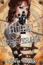 Huida Desesperada af Sabina Rogado