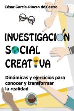 Investigacion Social Creativa af César García-Rincón de Castro