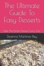Ultimate Guide To Easy Desserts af Deanna Martinez-Bey