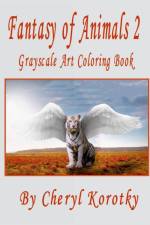 Fantasy of Animals 2 af Cheryl Korotky