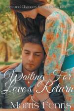 Waiting for Love's Return af Morris Fenris