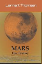 Mars -Our Destiny af Lennart Thomsen
