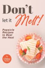 Don't Let It Melt! af Chloe Tucker