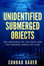 Unidentified Submerged Objects af Conrad Bauer