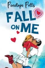 Fall on Me af Penelope Potts