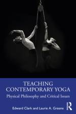 Teaching Contemporary Yoga af Edward (Tripsichore Yoga Theatre Clark