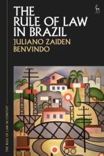 The Rule of Law in Brazil af Juliano Zaiden (University of Brasilia Benvindo