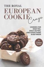 Royal European Cookie Craze af Chloe Tucker