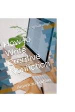How to Write Creative Non-fiction af Donna Kay Kakonge