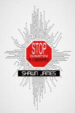 Stop Simpin in Cyberspace af Shawn James
