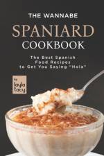 Wannabe Spaniard Cookbook af Layla Tacy