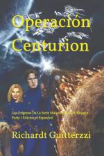 Operacion Centurion af Richardt Guitterzzi