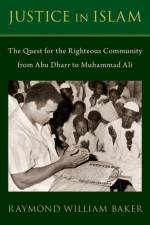 Justice in Islam af Raymond William (Professor Emeritus of International Politics Baker