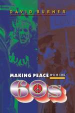 Making Peace with the 60s af David Burner