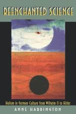 Reenchanted Science af Anne Harrington