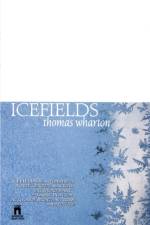 Icefields af Thomas Wharton