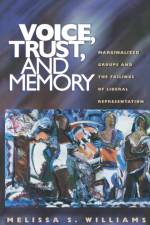 Voice, Trust, and Memory af Melissa S. Williams