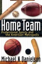 Home Team af Michael N. Danielson