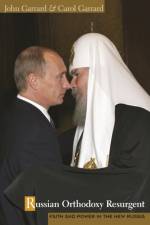 Russian Orthodoxy Resurgent af John Garrard