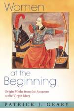 Women at the Beginning af Patrick J. Geary