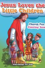 Jesus Loves the Little Children Church Fun Coloring Book af Activibooks For Kids