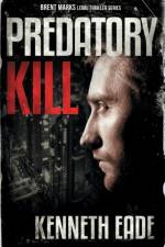 Predatory Kill (A Brent Marks Legal Thriller) af Kenneth Eade
