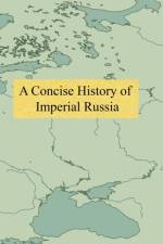 Concise History of Imperial Russia af Sergey Volkov