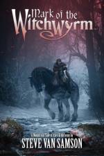 Mark of the Witchwyrm af Steve van Samson