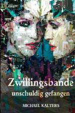 Zwillingsbande - unschuldig gefangen af Michael Kalters