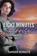 Eight Minutes to Sunrise af Tamsen Schultz