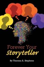 Forever Your Storyteller af Theresa A Stephens