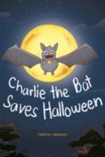 Charlie The Bat Saves Halloween af Timothy Babcock