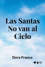 Las santas no van al cielo af Dora Franco