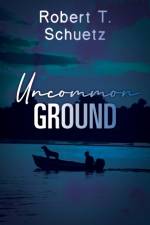 Uncommon Ground af Robert T Schuetz