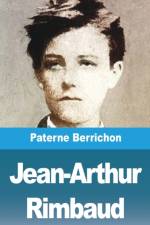Jean-Arthur Rimbaud af Paterne Berrichon