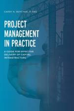 Project Management in Practice af Garry N Boychuk