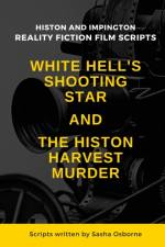 White Hell's Shooting Star & the Histon Harvest Murder af Sasha Osborne